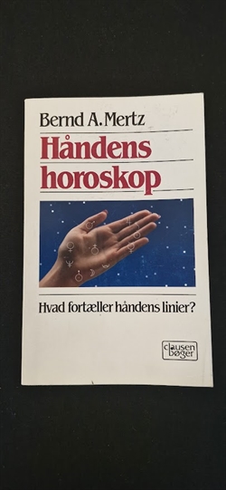 Mertz, Bernd A.: Håndens Horoskop - (BRUGT - VELHOLDT)