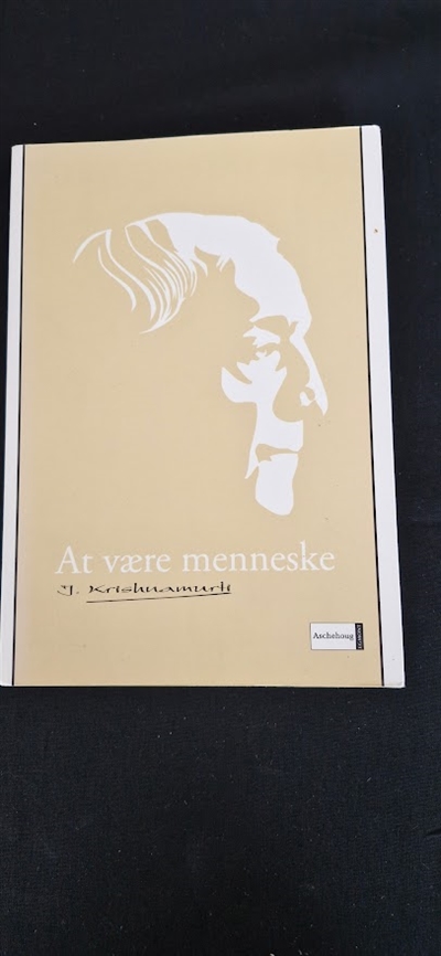 Krishnamurti J.: At være menneske - (BRUGT - VELHOLDT)