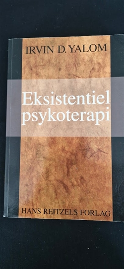 Yalom, Irvin D.: Eksistentiel psykoterapi - (BRUGT - VELHOLDT)
