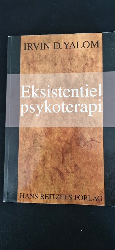 Yalom, Irvin D.: Eksistentiel psykoterapi - (BRUGT - VELHOLDT)