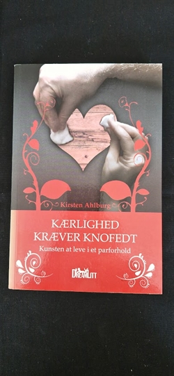 Ahlburg, Kirsten: Kærlighed kræver knofedt - (BRUGT - VELHOLDT)
