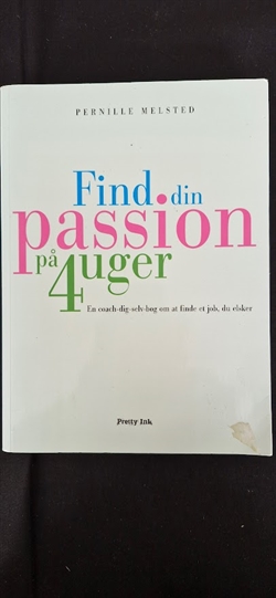 Melsted, Pernille: Find din passion på 4 uger - (BRUGT - VELHOLDT)