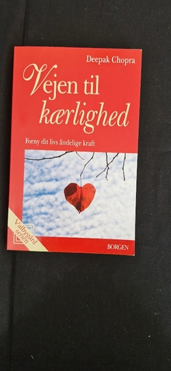 Chopra, Deepak: Vejen til kærlighed - (BRUGT - VELHOLDT)