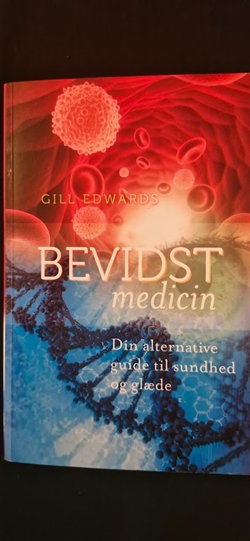 Edwards, Gill: Bevidst medicin - (BRUGT - VELHOLDT)