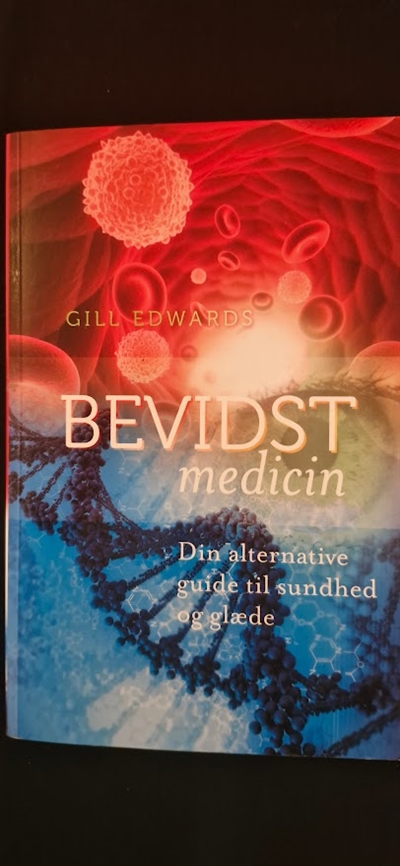 Edwards, Gill: Bevidst medicin - (BRUGT - VELHOLDT)