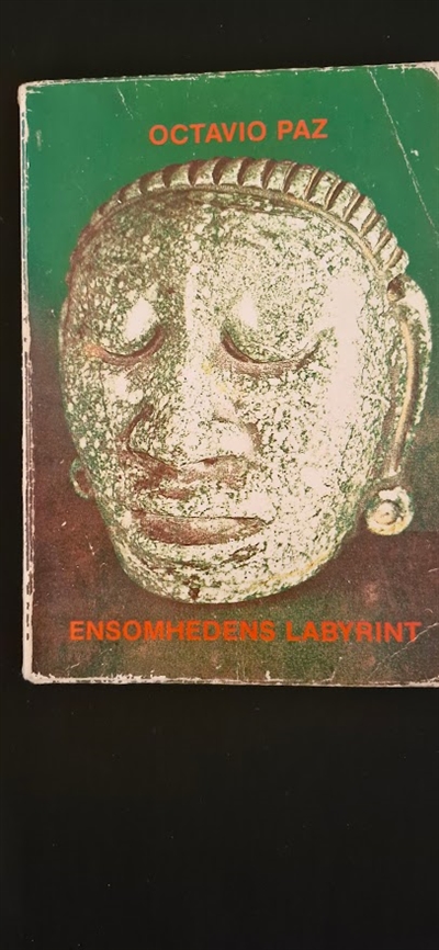 Paz, Octavio: Ensomhedens labyrint - (BRUGT - PÆN)