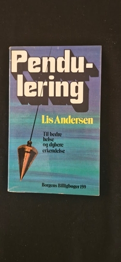 Andersen, Lis: Pendulering - (BRUGT - VELHOLDT)