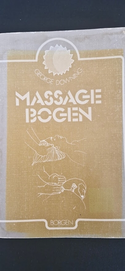 Downing, George: Massage bogen - (BRUGT - VELHOLDT)