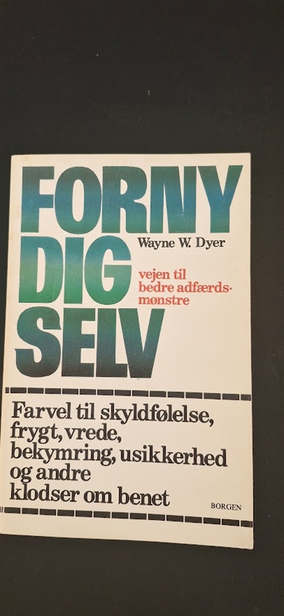 Dyer, Wayne W.: Forny dig selv - (BRUGT - VELHOLDT)