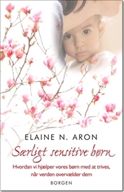 Aron, Elaine N.: Særligt sensitive børn