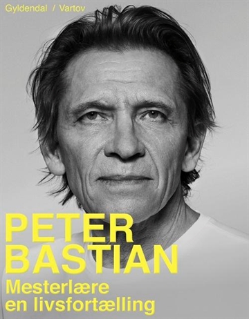Bastian, Peter - Mesterlære - En livsfortælling