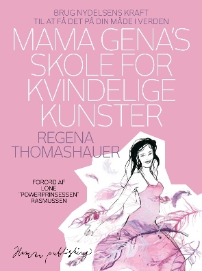 Thomashauer, Regina: Mama Gena\'s skole for kvindelige kunster