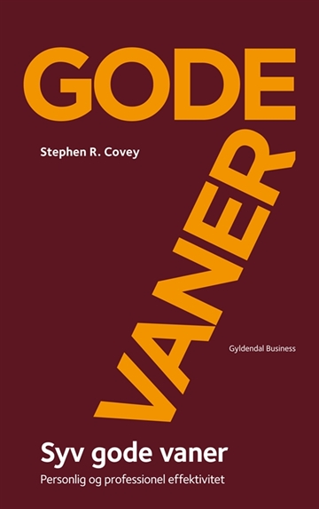 Covey, Stephen R.: 7 gode vaner (Kort udgave)
