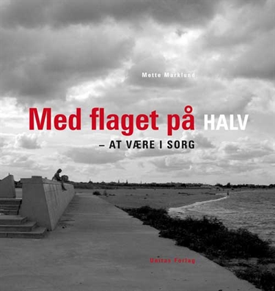 Marklund, Mette: Med flaget på halv