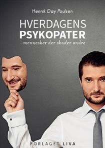 Poulsen, Henrik Day : Hverdagens psykopater