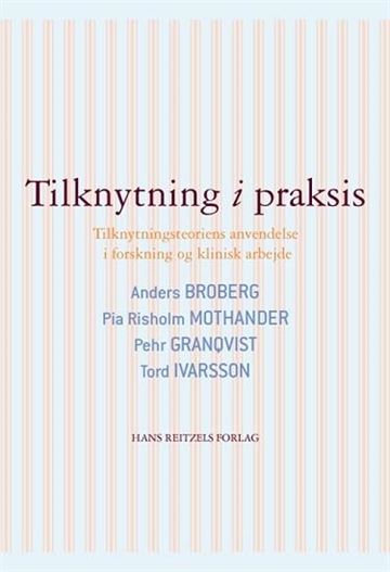 Broberg, Anders: Tilknytning i praksis