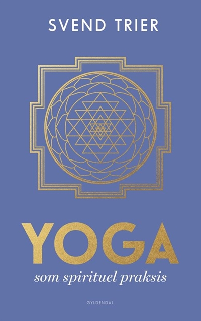 Trier, Svend: Yoga som spirituel praksis