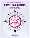 Judy Hall: Den ultimative guide til crystal grids