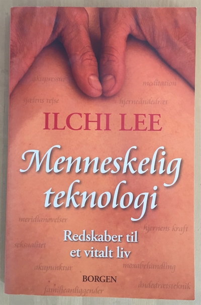 Lee, Ilchi: menneskelig teknologi