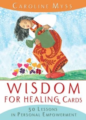 Myss, Caroline: Wisdom for the healing cards