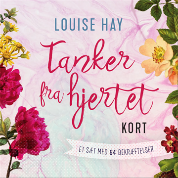 Hay Louise: TANKER FRA HJERTET