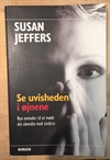Jeffers, Susan: Se uvisheden i øjnene